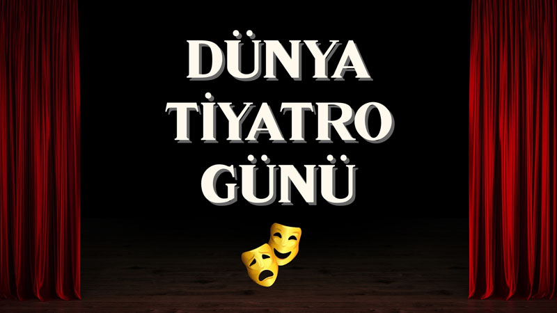 Dünya Tiyatrolar Günü